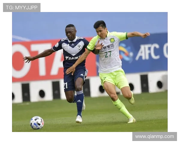 国安对阵墨尔本胜利精彩直播视频回放及赛后分析分享